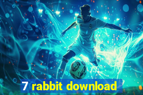 7 rabbit download